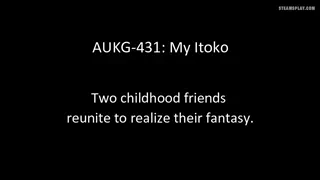 AUKG-431: My Itoko - Yukine Sakuragi, Kasumi Matsuoka | Two childhood friends reunite to realize their fantasy. | EroJapanese.com - The Largest Catalog of JAV with English Subtitles