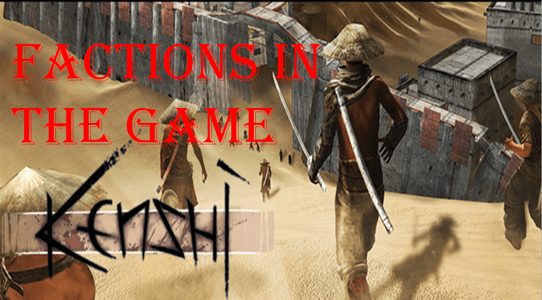 Kenshi Factions in the game - Fractions