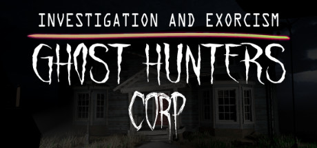 Ghost Hunters Corp All Ghost Type and Evidence in Game 1 - steamsplay.com