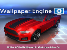 Wallpaper Engine All List Of Red Wallpaper in Workshop Guide for Verified Only 2 - steamsplay.com