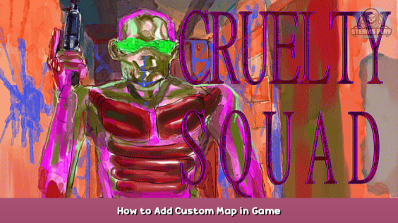 Cruelty Squad How to Add Custom Map in Game 1 - steamsplay.com