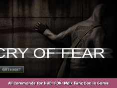 Cry of Fear All Commands for HUD-FOV-Walk Function in Game 1 - steamsplay.com