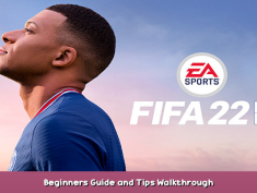 FIFA 22 Beginners Guide and Tips + Walkthrough 1 - steamsplay.com