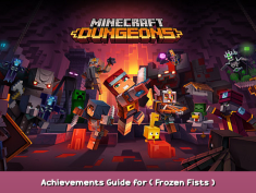 Minecraft Dungeons Achievements Guide for ( Frozen Fists ) 1 - steamsplay.com