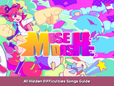 Muse Dash All Hidden Difficulties Songs Guide 1 - steamsplay.com