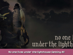 No one lives under the lighthouse Getting All Achievements & Walkthrough 1 - steamsplay.com