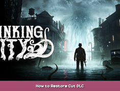 The Sinking City How to Restore Cut DLC 1 - steamsplay.com