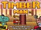 Timberman All Achievements and All Character Info for Single-Player & Multiplayer 1 - steamsplay.com