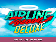 Airline Tycoon Deluxe Windows 10 Lag Free Info Tips 1 - steamsplay.com