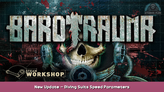 Barotrauma New Update – Diving Suits Speed Parameters 1 - steamsplay.com