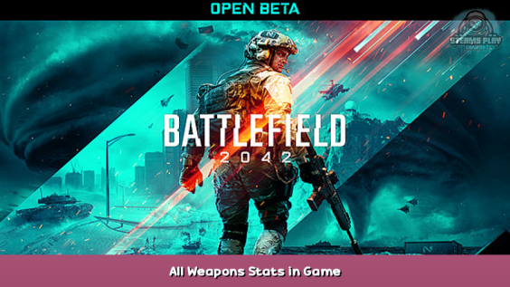 Battlefield™ 2042 Open Beta All Weapons & Stats in Game 1 - steamsplay.com