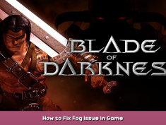 Blade of Darkness How to Fix Fog Issue in Game 3 - steamsplay.com