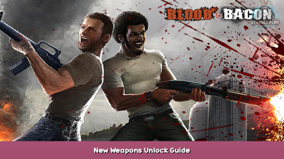 Blood and Bacon New Weapons Unlock Guide 6 - steamsplay.com