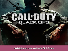Call of Duty: Black Ops – Multiplayer How to Limit FPS Guide 6 - steamsplay.com