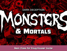 Dark Deception: Monsters & Mortals Best Class for Doug Houser Guide 1 - steamsplay.com