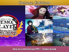 Demon Slayer -Kimetsu no Yaiba- The Hinokami Chronicles How to Limit/Uncap FPS – Video Guide 1 - steamsplay.com