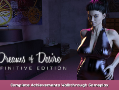 Dreams of Desire: Definitive Edition Complete Achievements & Walkthrough Gameplay 1 - steamsplay.com