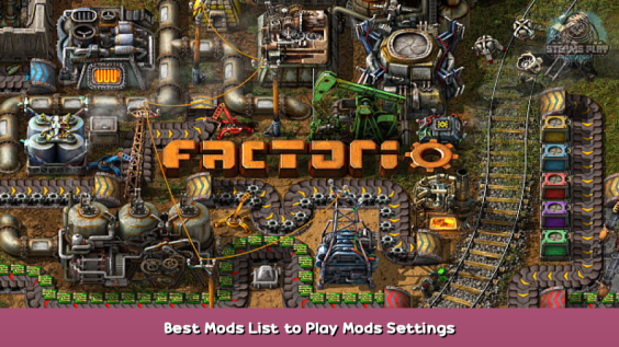 Factorio Best Mods List to Play + Mods Settings 1 - steamsplay.com