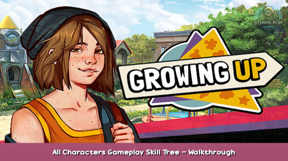 Growing Up All Characters Gameplay & Skill Tree – Walkthrough 1 - steamsplay.com