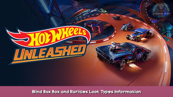 HOT WHEELS UNLEASHED™ Blind Box Box and Rarities Loot Types Information 1 - steamsplay.com