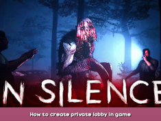 In Silence How to create private lobby in game 1 - steamsplay.com