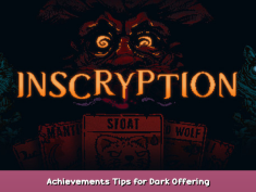 Inscryption Achievements Tips for Dark Offering 1 - steamsplay.com
