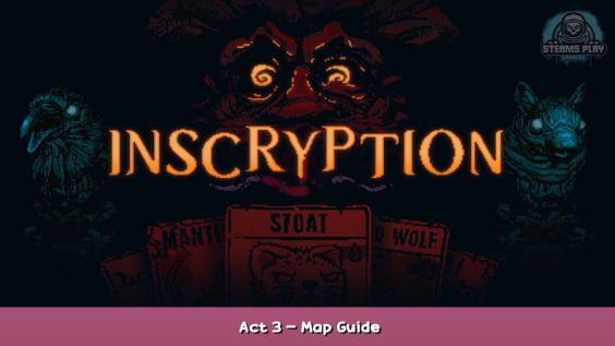 Inscryption Act 3 – Map Guide 1 - steamsplay.com