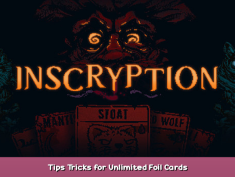 Inscryption Tips & Tricks for Unlimited Foil Cards 1 - steamsplay.com
