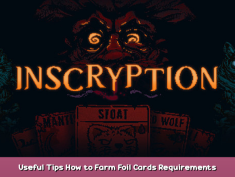 Inscryption Useful Tips How to Farm Foil + Cards Requirements 1 - steamsplay.com