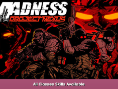 MADNESS: Project Nexus All Classes Skills Available 1 - steamsplay.com