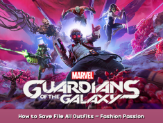 Marvel’s Guardians of the Galaxy How to Save File All Outfits – Fashion Passion Achievement Guide 1 - steamsplay.com