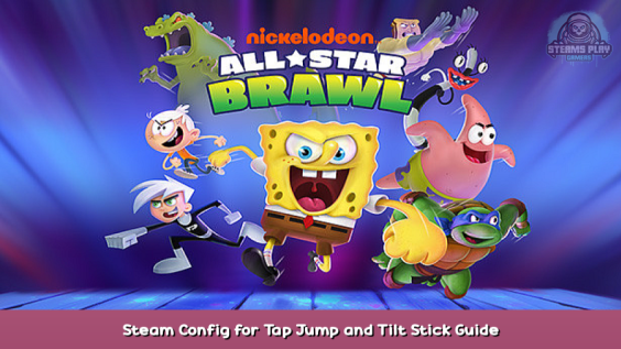 Nickelodeon All-Star Brawl Steam Config for Tap Jump and Tilt Stick Guide 1 - steamsplay.com