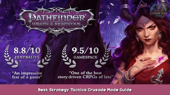 Pathfinder: Wrath of the Righteous Best Strategy & Tactics Crusade Mode Guide 2 - steamsplay.com