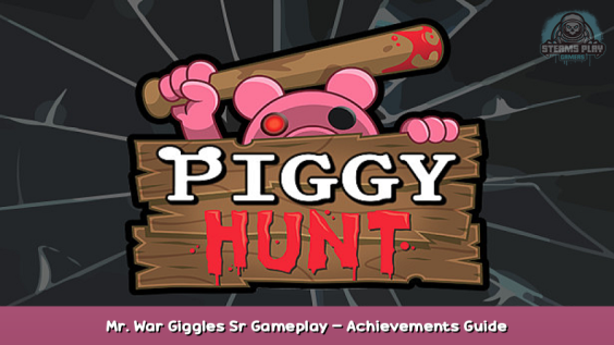 PIGGY: Hunt Mr. War Giggles Sr Gameplay – Achievements Guide 1 - steamsplay.com