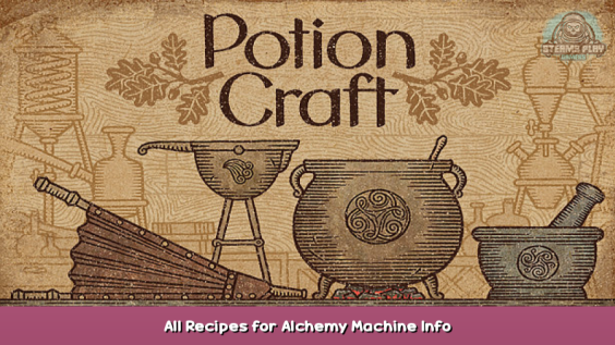 Potion Craft All Recipes for  Alchemy Machine Info 2 - steamsplay.com