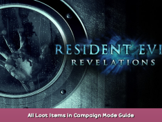 Resident Evil Revelations All Loot Items in Campaign Mode Guide 1 - steamsplay.com
