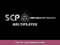 SCP: Containment Breach Multiplayer Tips for Loots & Weapon Guide 1 - steamsplay.com