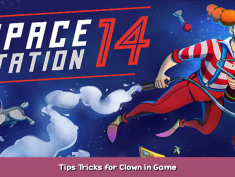 Space Station 14 Playtest Tips & Tricks for Clown in Game 1 - steamsplay.com