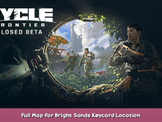 The Cycle Playtest Full Map for Bright Sands Keycard Location 1 - steamsplay.com