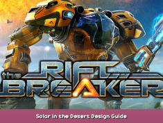 The Riftbreaker Solar in the Desert + Design Guide 1 - steamsplay.com