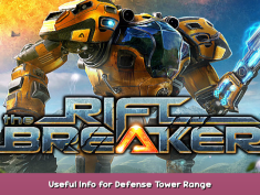 The Riftbreaker Useful Info for Defense Tower Range 1 - steamsplay.com