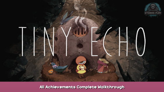 Tiny Echo All Achievements & Complete Walkthrough 2 - steamsplay.com