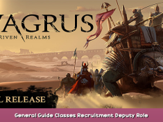 Vagrus – The Riven Realms General Guide + Classes + Recruitment + Deputy Role Guide 1 - steamsplay.com