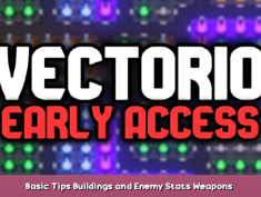 Vectorio Basic Tips Buildings and Enemy Stats & Weapons – Bosses 1 - steamsplay.com