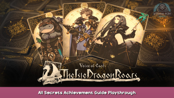 Voice of Cards: The Isle Dragon Roars All Secrets Achievement Guide + Playthrough 1 - steamsplay.com
