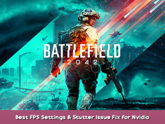 Battlefield™ 2042 Best FPS Settings & Stutter Issue Fix for Nvidia Users Guide 1 - steamsplay.com