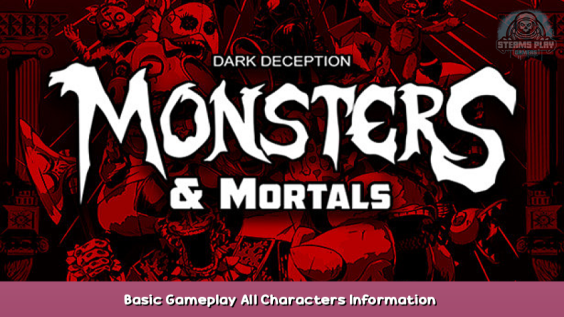 Dark Deception: Monsters & Mortals Basic Gameplay + All Characters Information – Playthrough 1 - steamsplay.com