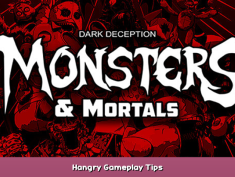 Dark Deception: Monsters & Mortals Hangry Gameplay Tips 1 - steamsplay.com