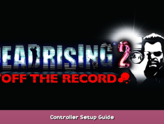 Dead Rising 2: Off the Record Controller Setup Guide 1 - steamsplay.com