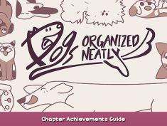 Dogs Organized Neatly Chapter Achievements Guide 1 - steamsplay.com